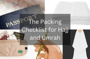 Packing Checklist for Hajj and Umrah