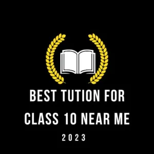 Best Tution For Class 10 Near Me