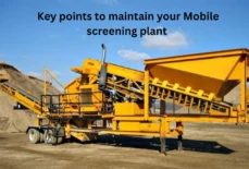 Key points to maintain your Mobile screening plant