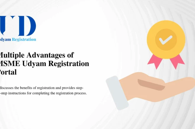 Multiple Advantages of MSME Udyam Registration Portal