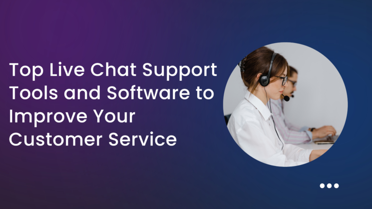 Live Chat Support Tools