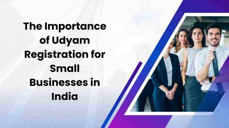 The Importance of Udyam Registration for Small Businesses in India