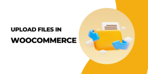 WooCommerce Upload Files Plugin