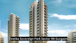 Vatika Sovereign Park Sector 99 Gurgaon